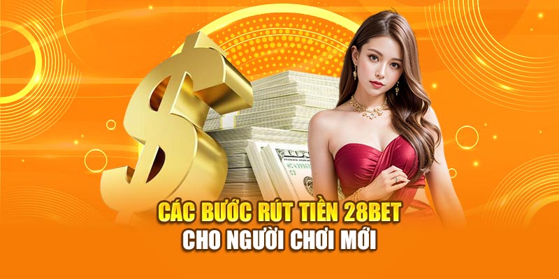 28BET - Trang Chủ Nhà Cái Uy Tín Năm 2026 Tại Châu Á 24 Các bước rút tiền 28bet cho người chơi mới